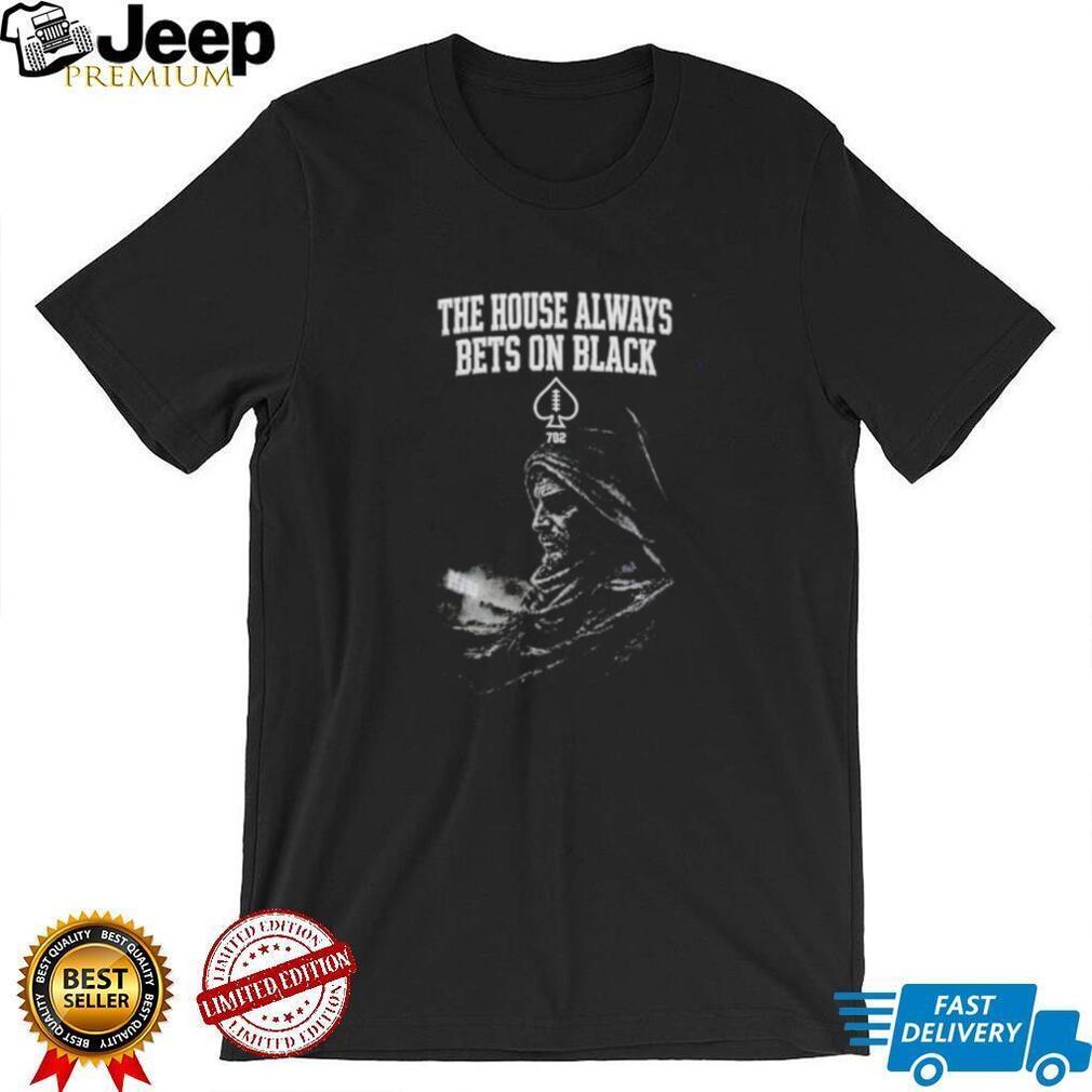 Raiders The House Always Bets On Black 702 Shirt