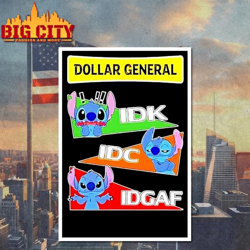 Stitch X Dollar General Idk I Dont Know Idc I Dont Care Idgaf Shirt