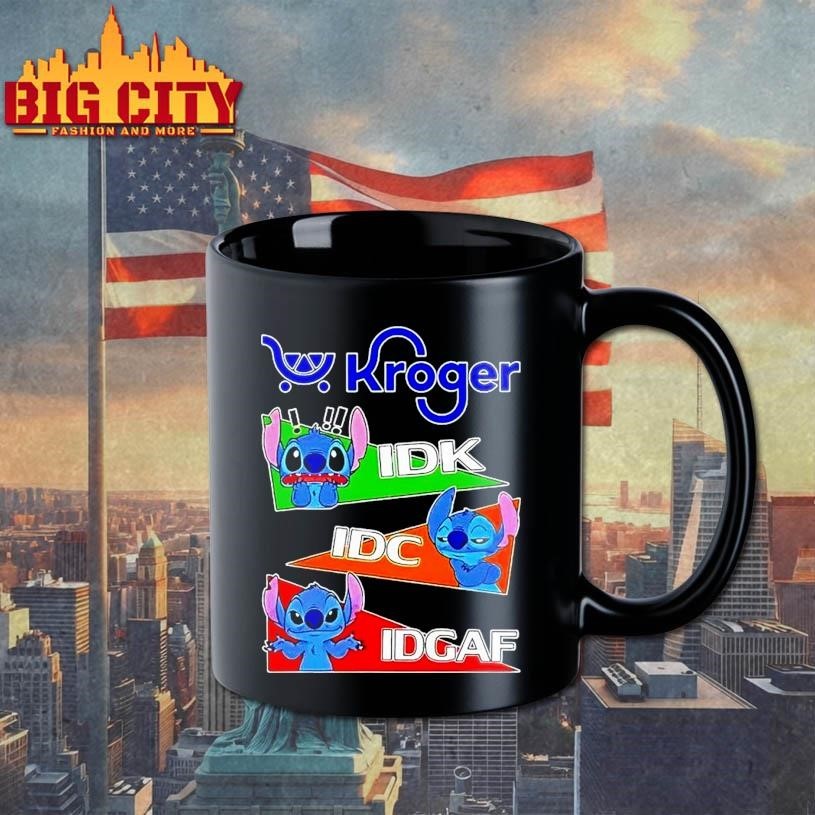 Stitch X Kroger Idk I Dont Know Idc I Dont Care Idgaf Shirt
