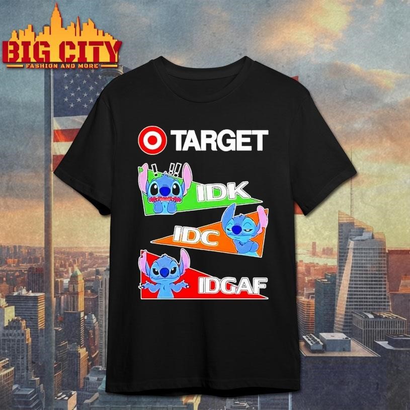 Stitch X Target Idk I Dont Know Idc I Dont Care Idgaf Shirt
