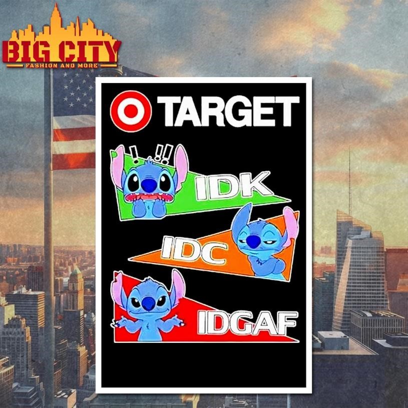 Stitch X Target Idk I Dont Know Idc I Dont Care Idgaf Shirt
