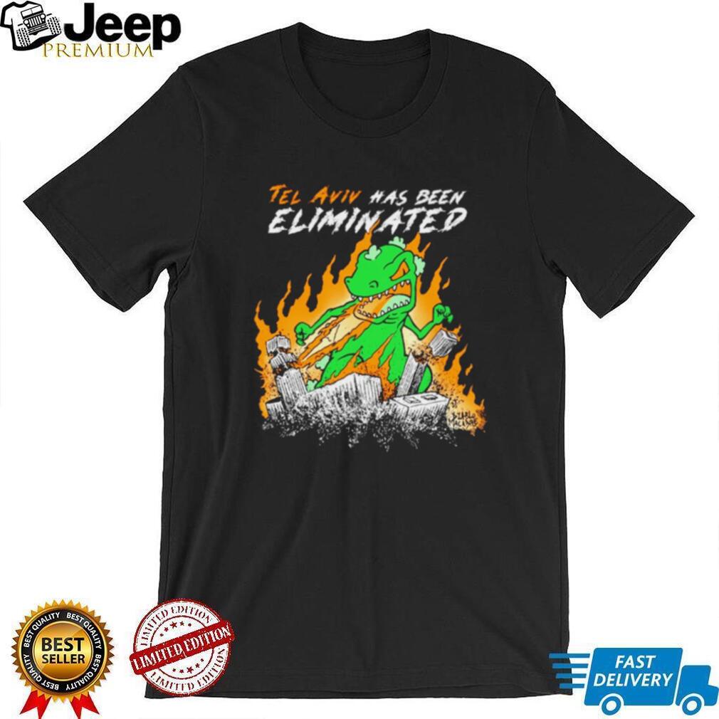 Tel Aviv has been Eliminated shirt