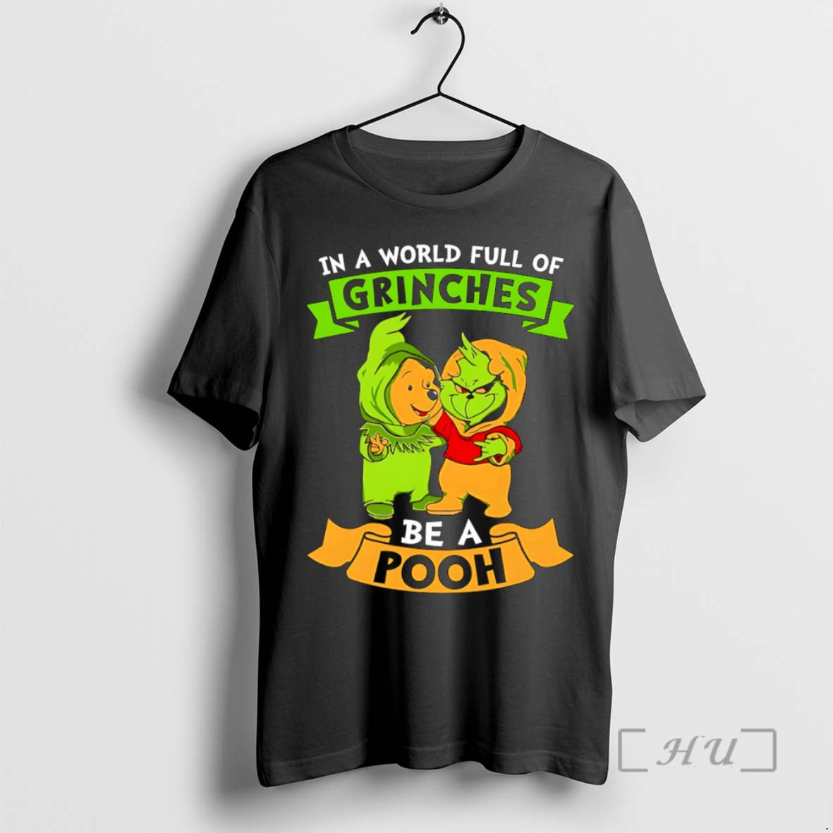 Trending In A World Full Of Grinches Be A Pooh Premium T Shirt Sweater Hoodie, Sweatshirt | InkPodShop.com