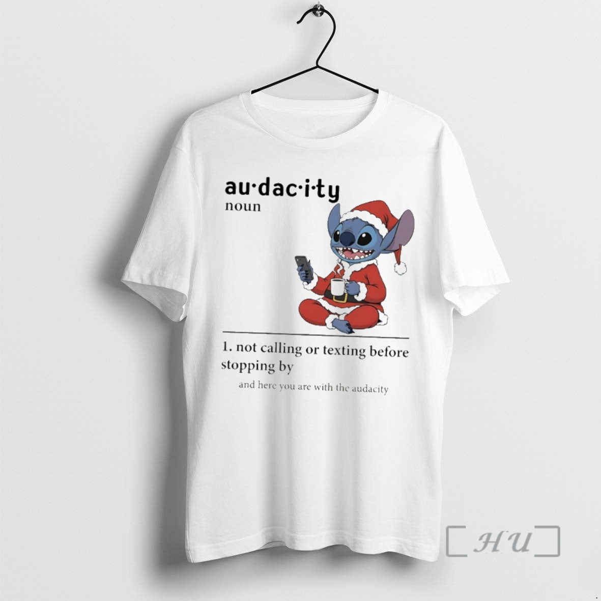 Trending Stitch Santa Audacity Noun Not Calling Or Texting Before Stopping By And Here You T-Shirts, Hoodie, Sweatshirt