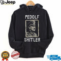 Trump Pedolf Shitler Anti MAGA shirt