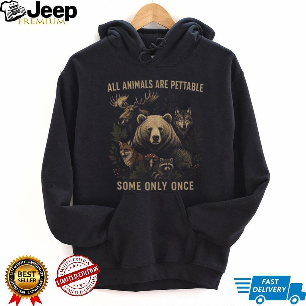 Wildlife Nature Animals Are Pettable Forest Camping Hiking Shirt