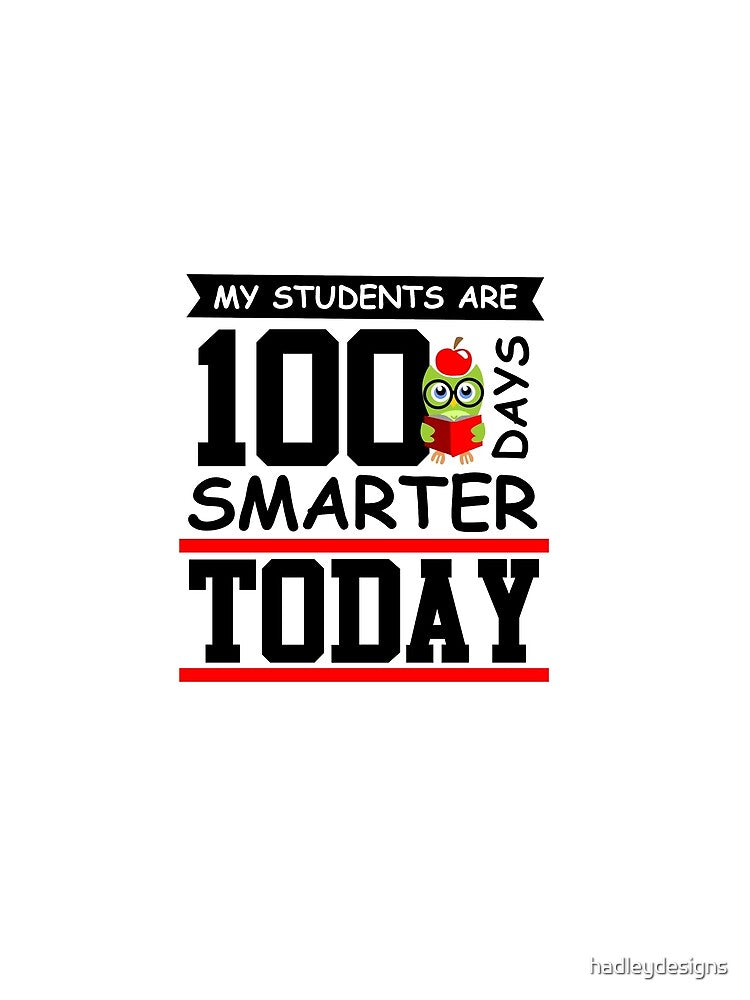 My Students Are 100 Days Smarter Today Cute Teacher 1 by hadleydesigns
