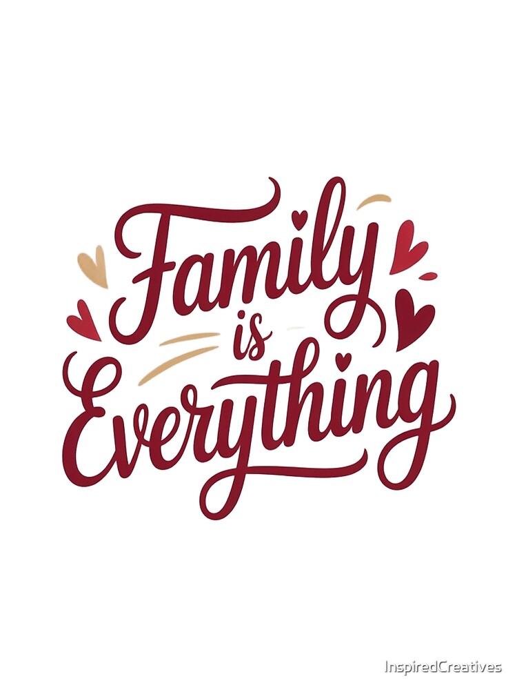 Family Is Everything – Heart Typography Family Quote by InspiredCreatives