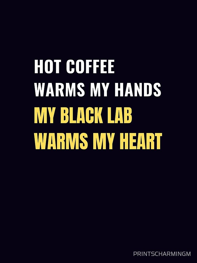 Black Labrador Retriever Lover Quote by PRINTSCHARMINGM