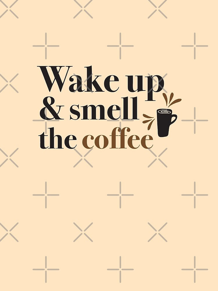 Wake up and smell the coffee by jazzydevil