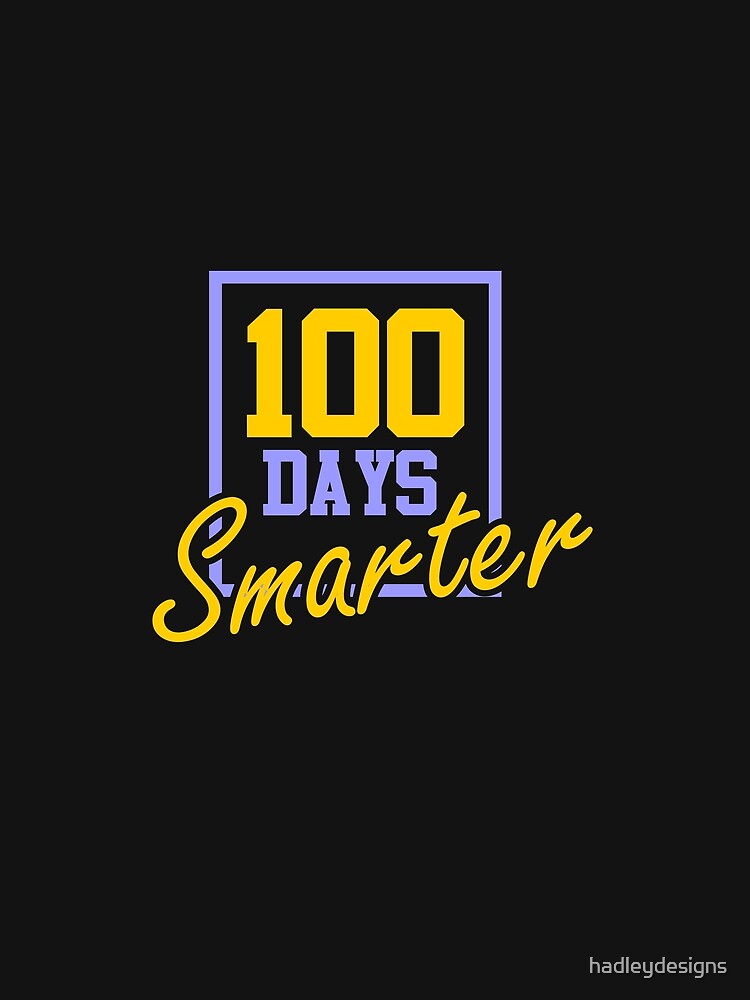 100 Days Smarter Elementary Teacher Student Kids 3 Copy Copy by hadleydesigns