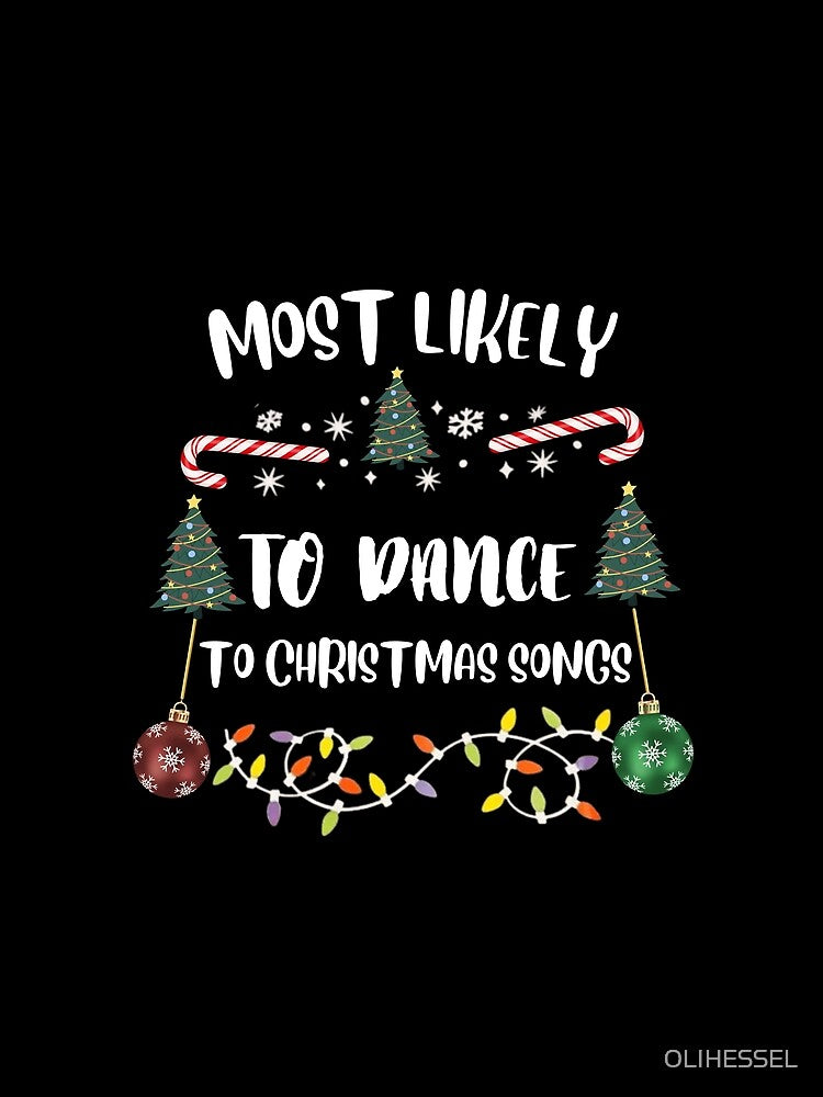 most likely to dance to christmas songs christmas family by OLIHESSEL