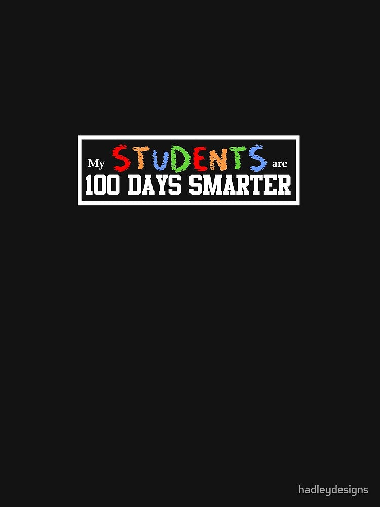 My students are 100 Days Smarter Teacher 2 by hadleydesigns