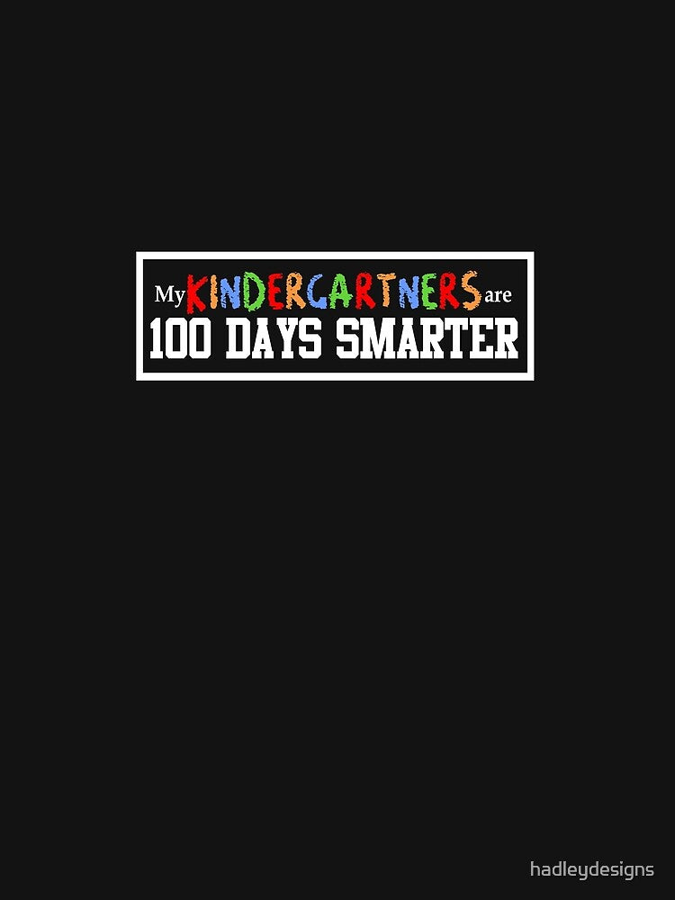 My Kindergartners are 100 Days Smarter Cute 2 by hadleydesigns