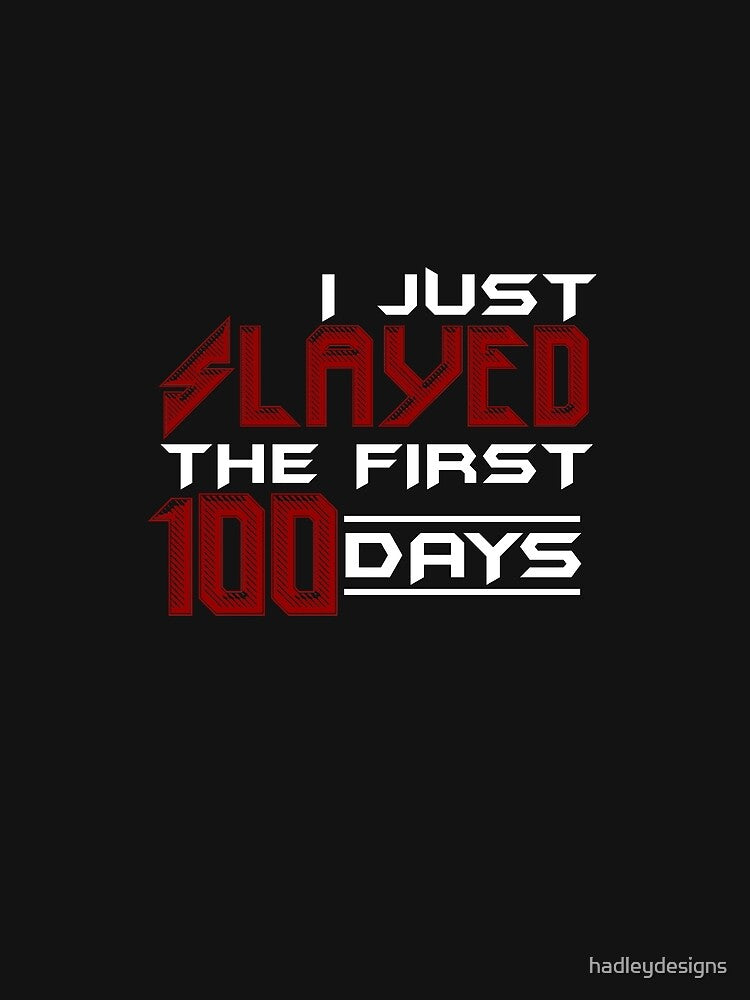 I just Slayed the first 100 Days Elementary School 2 by hadleydesigns