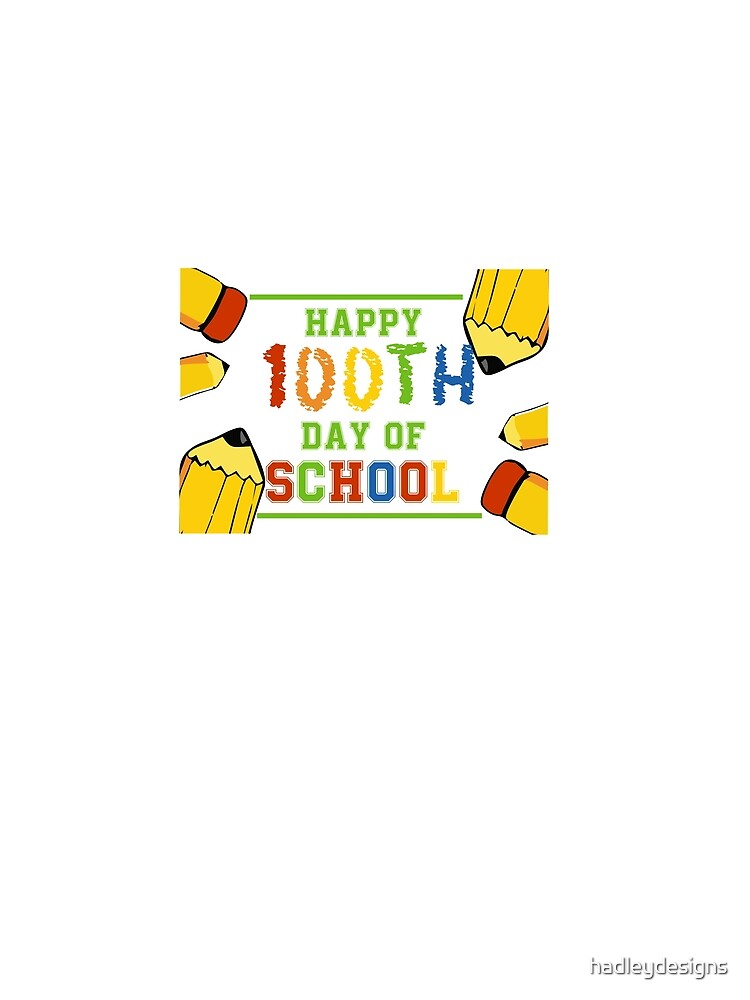 Happy 100th Day of School Pencil Cute Men Women 3 Copy Copy by hadleydesigns