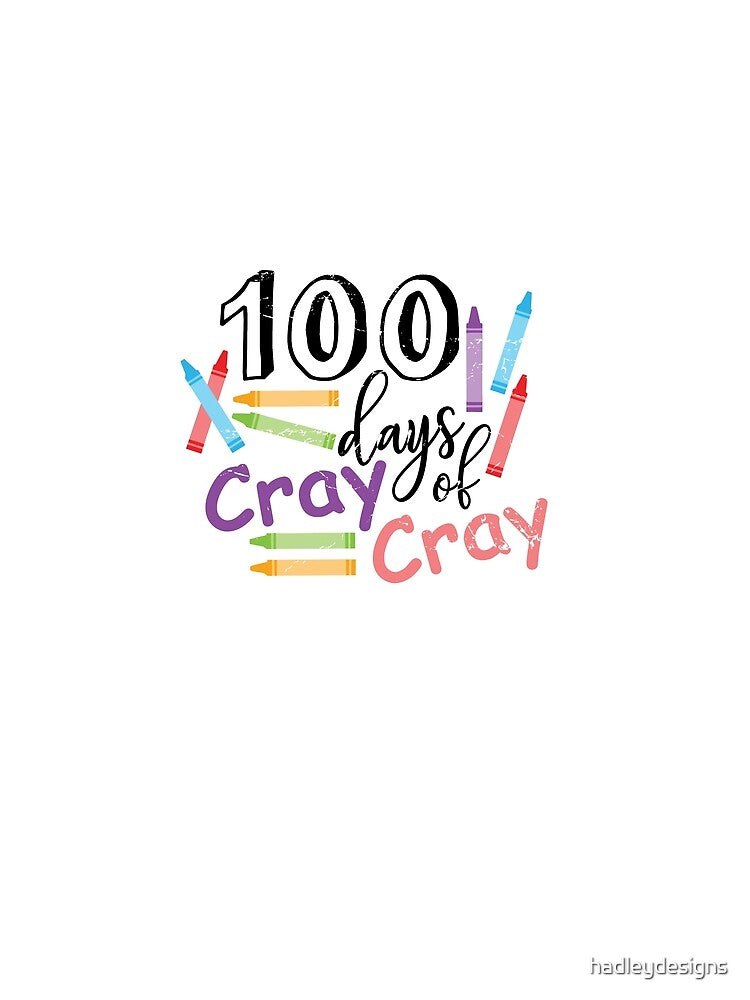 100 Days of Cray Cray Funny Elementary Teacher 1 by hadleydesigns