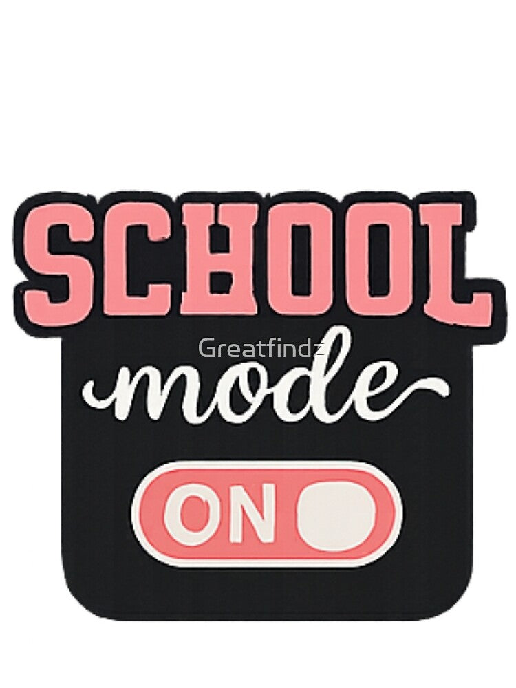 School Mode On – First Day of School Design by Greatfindz