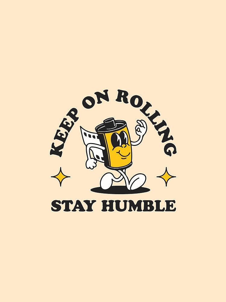 Keep on rolling stay humble by BrownHorse90s