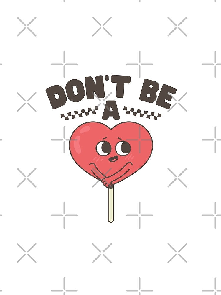 Do not be a by Peerless-Prime