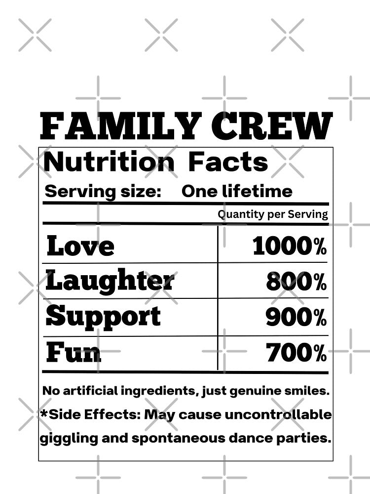 Family Crew nutrition facts funny foodie label by MorningTeeNmore