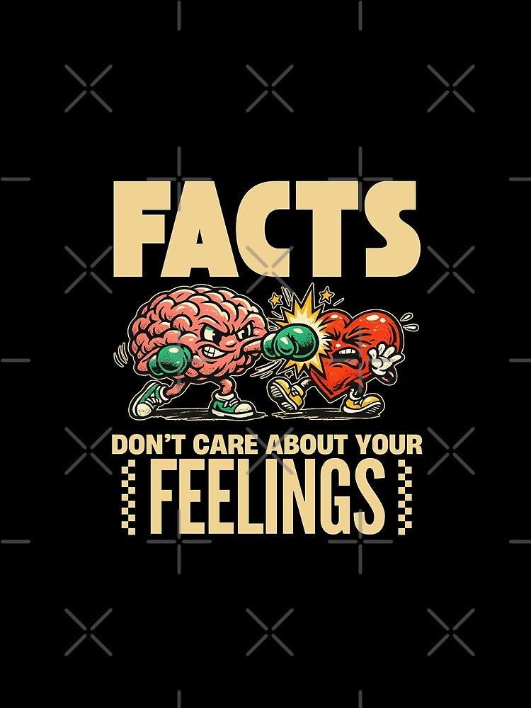 Facts don't care by Peerless-Prime