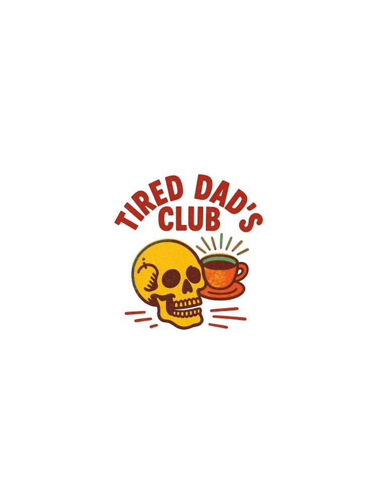 Tired Dad’s Club — Funny Fatherhood Illustration for Exhausted Parents by Colorful-Garden