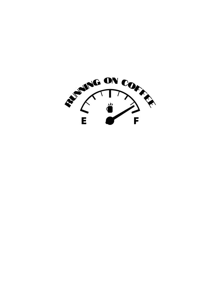 Running on Coffee by Corner-Distro