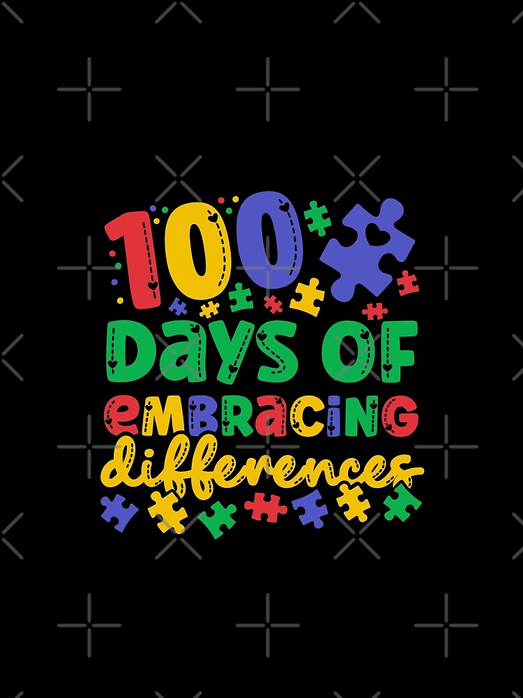 Cute 100 Days Of Embracing Differences Autism Awareness 100 Days of School by JokeGysen