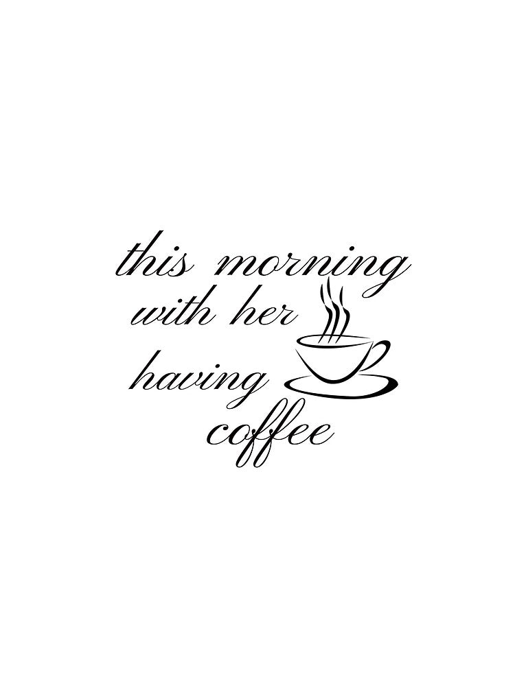 This morning with her having coffee by FASHIONMED49