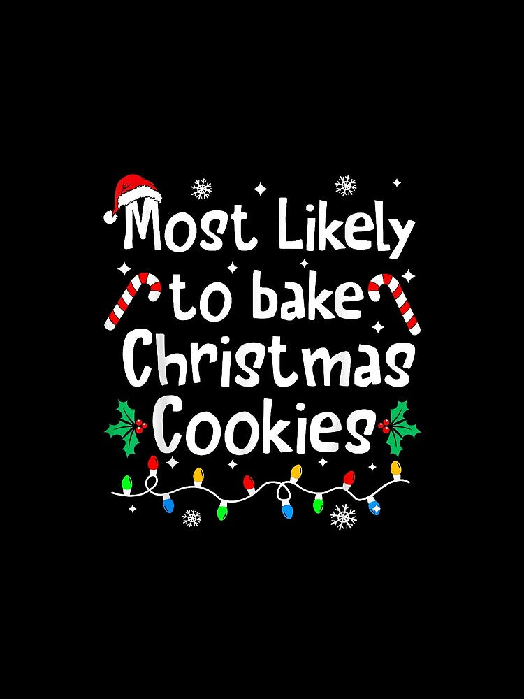 Most Likely to Bake - Funny Christmas Family by tkygt