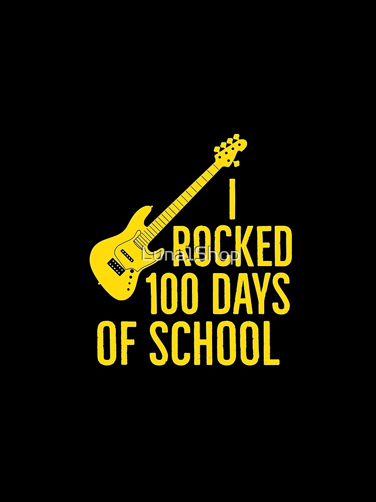 I Rocked 100 Days Of School Funny Musician Gift by Luna1Shop