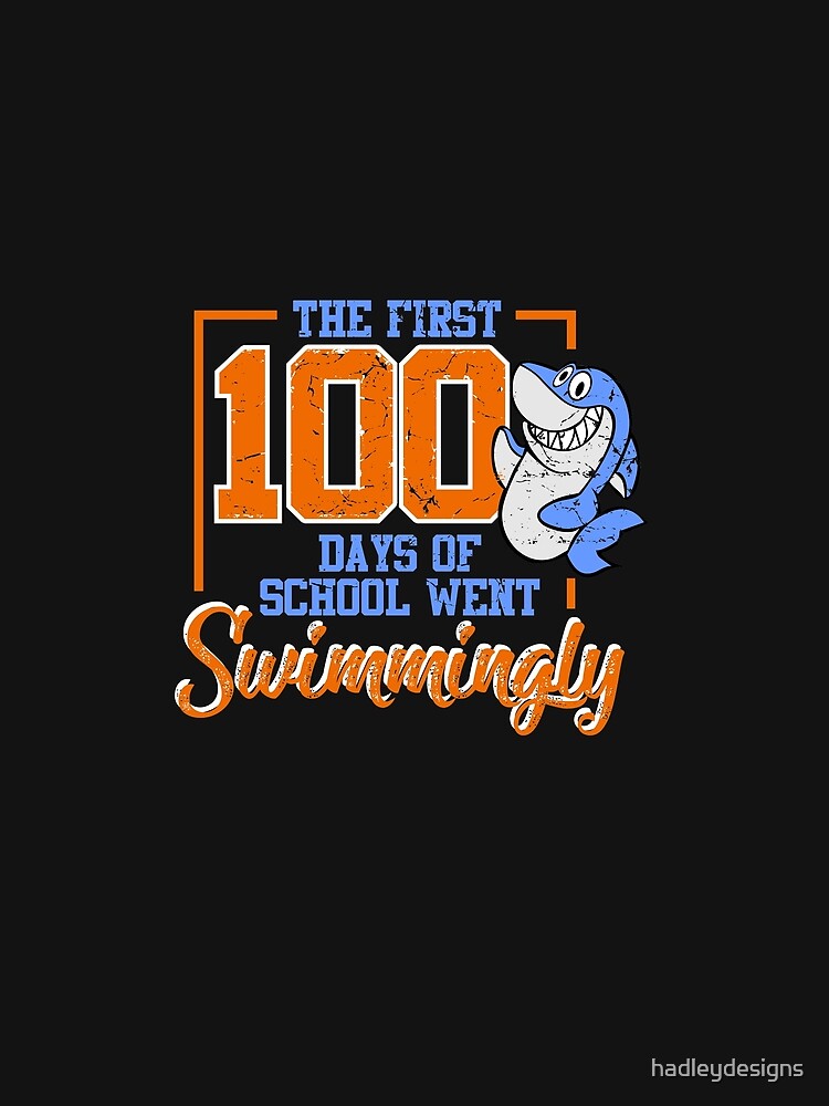 The First 100 Days of School Went Swimmingly Shark 3 Copy (2) by hadleydesigns
