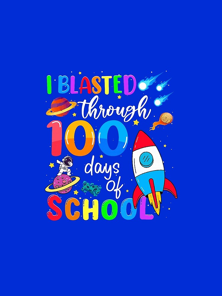 I Blasted Through 100 Days of School 100th Day Teacher Kids by KevinorNorris