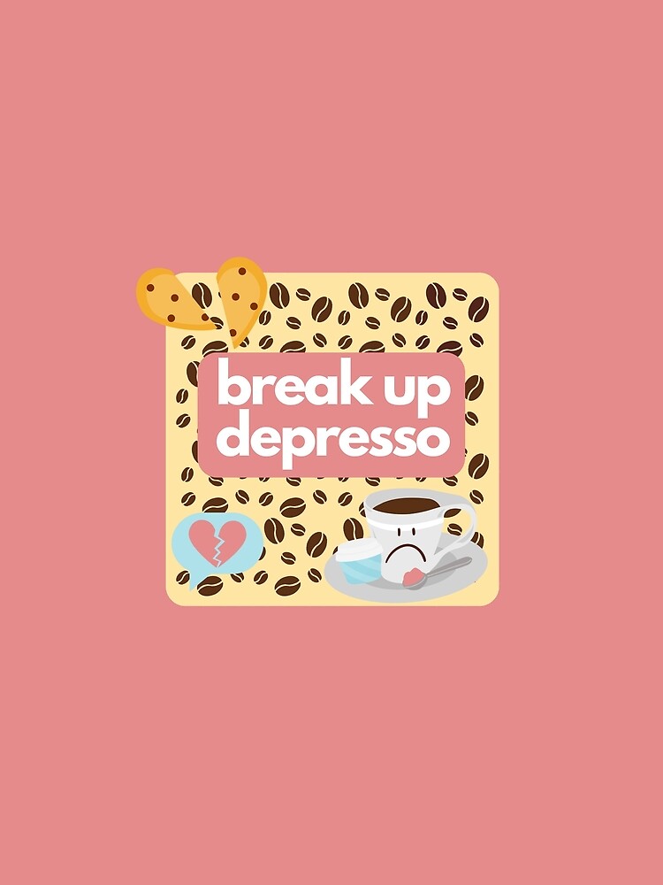 Breakup Depresso by artbygraphics
