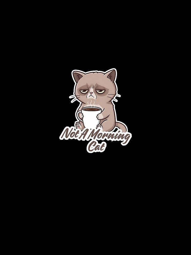 Grumpy Coffee Cat – Not a Morning Cat Edition by Meow Cat