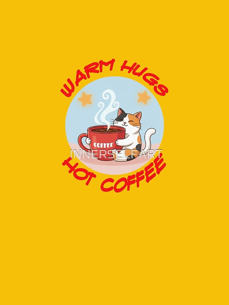 Warm Hugs & Hot Coffee – Cute Calico Cat with Cozy Mug by INNERSELFART