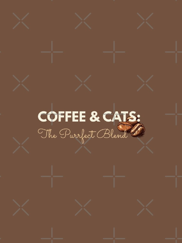 Coffee And Cats The Purrfect Blend Cute Cat Lover Coffee Addict Design by DNBY