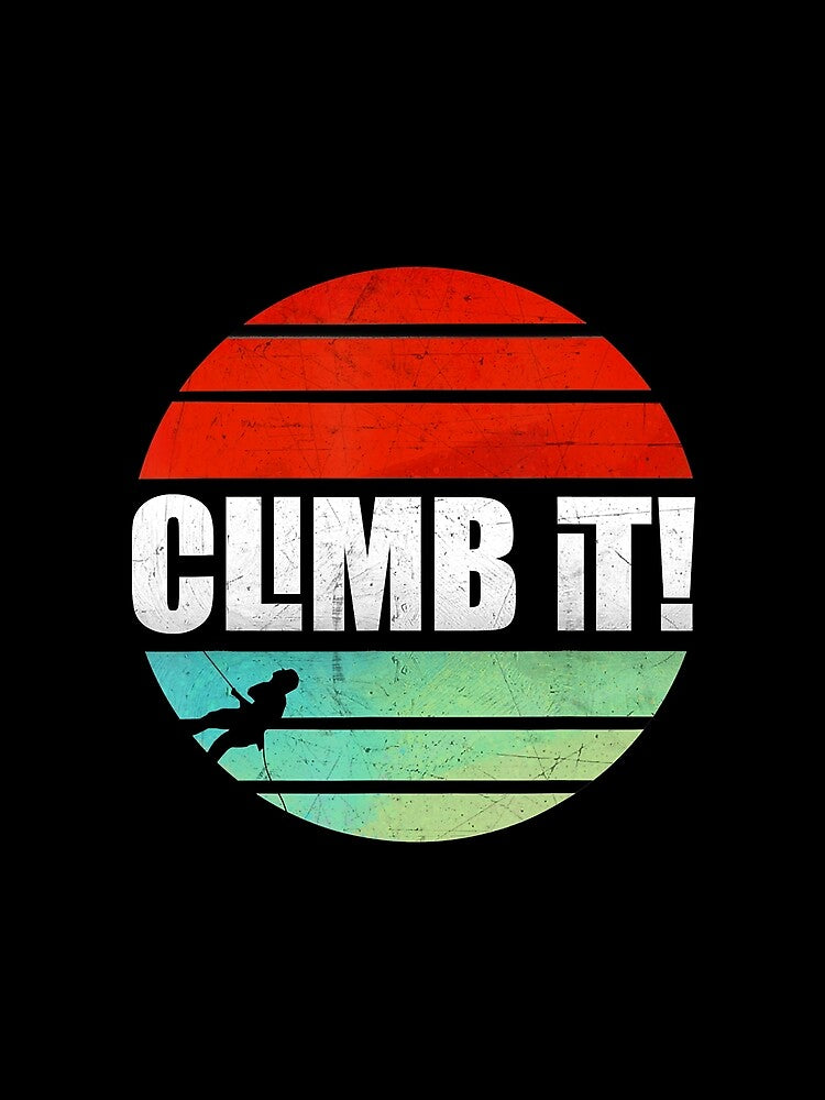 Motivational Climbing Rock Climbing Climber Mountain Bouldering Funny by Jutisi