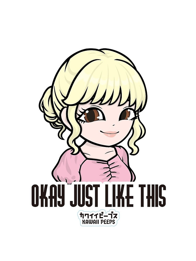 Pastel Power Crew Okay Just Like This – Pastel Kawaii Soft Girl Self Care Quote Design by P-L-Sardines