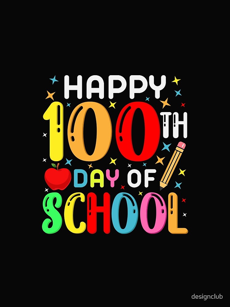 Happy 100th Day of School by designclub
