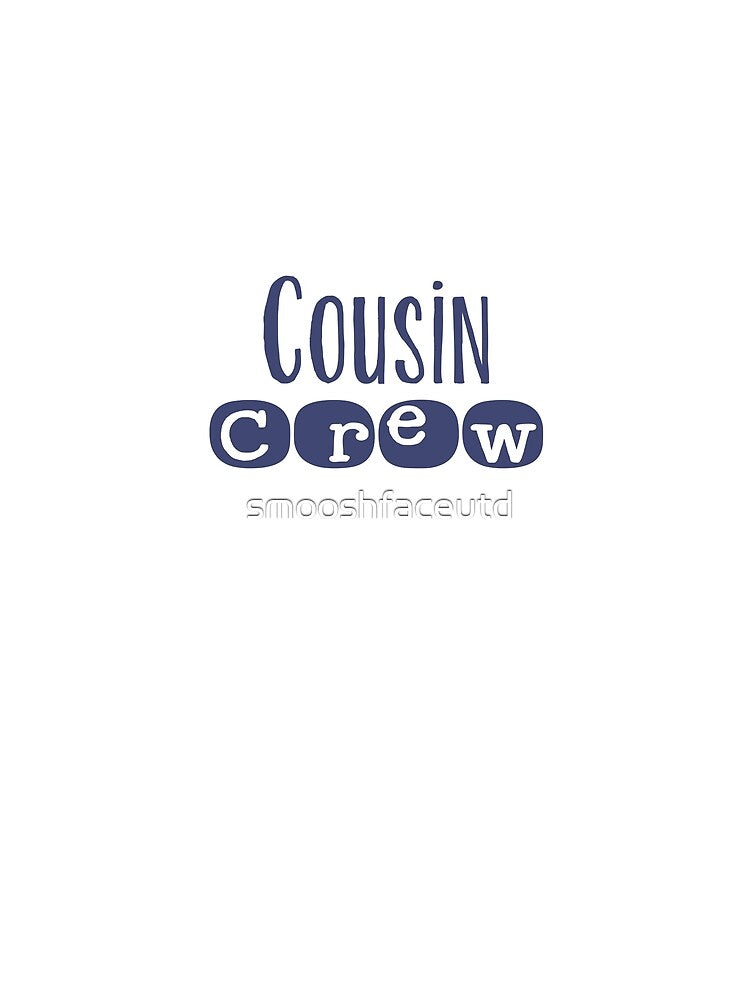 Cousin Crew shirt - boy cousins - girl cousins - cousin love - cousin squad - team cousin by smooshfaceutd