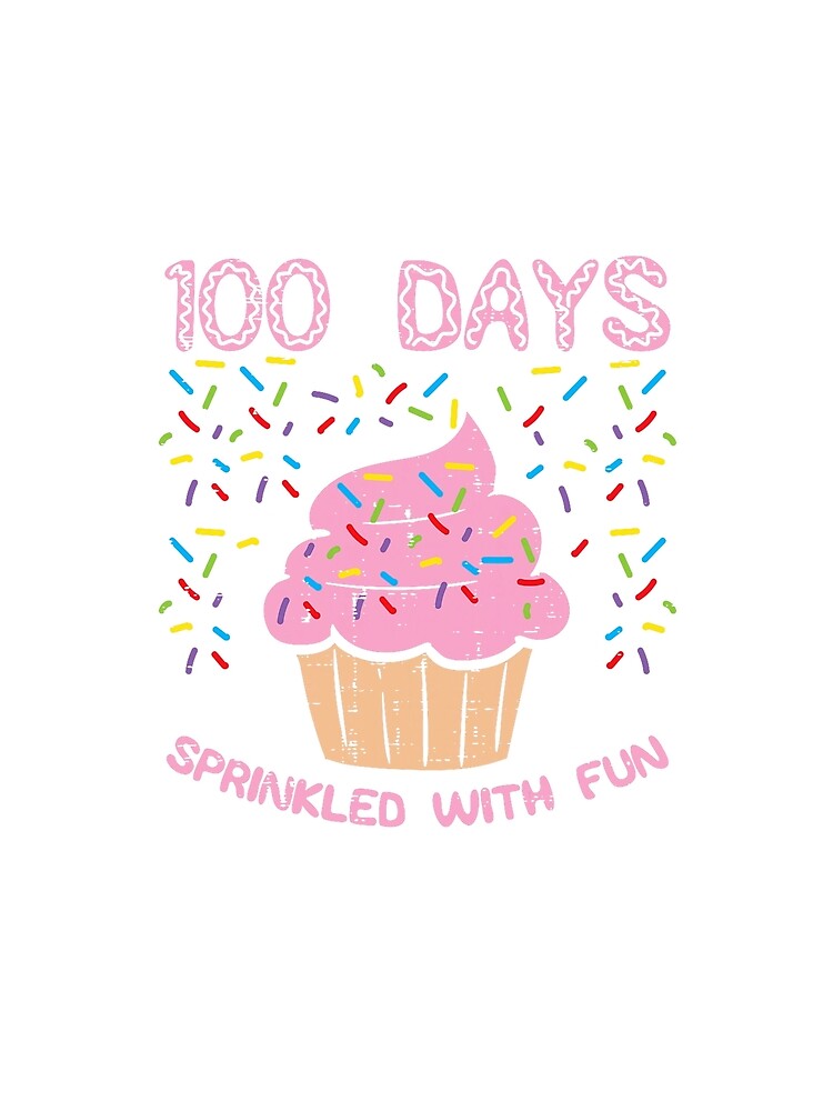 100 Days Sprinkled with Fun Cupcake 100th Day of School Girl by KevinorNorris