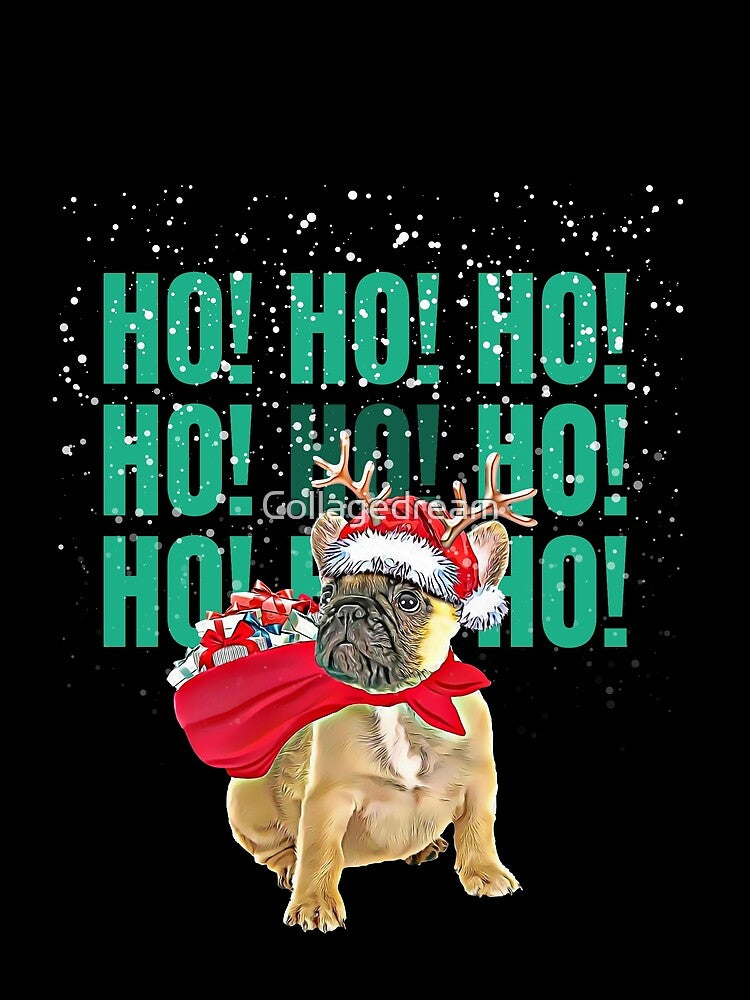 Ho Ho Ho! French Bulldog Christmas gifts and Merry Christmas, pet dog and Christmas by Collagedream