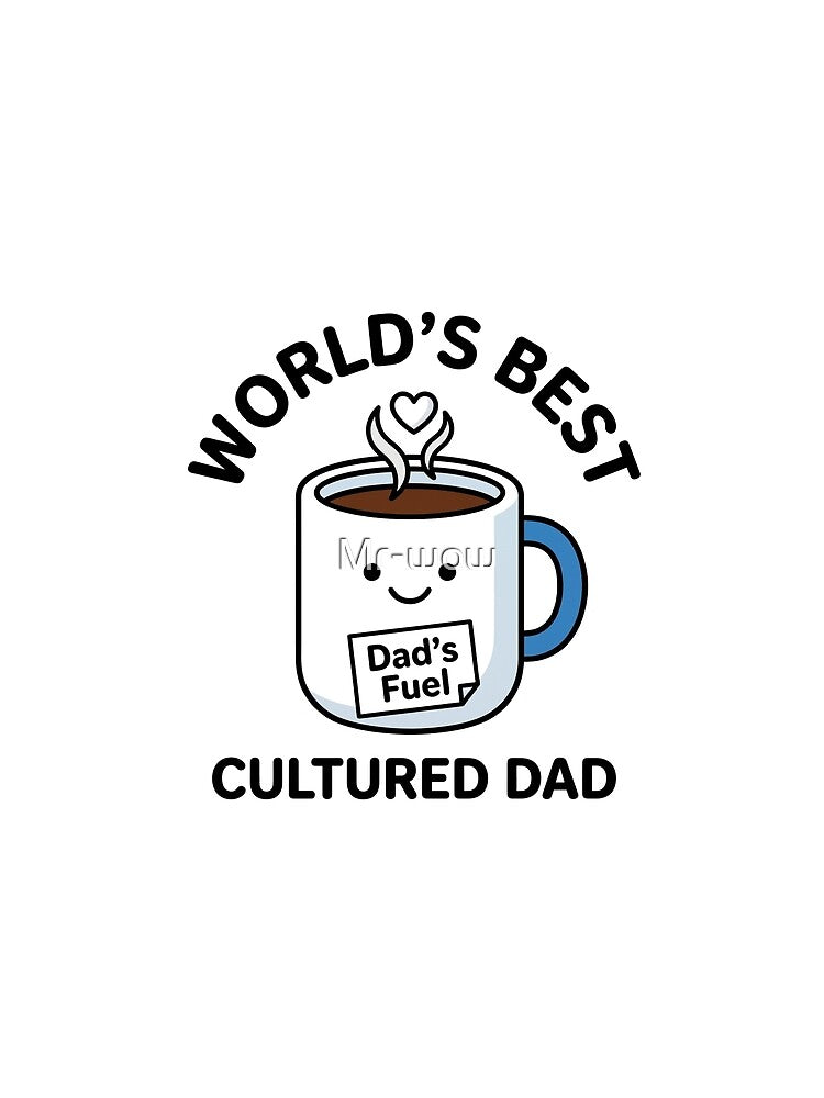 Worlds Best Cultured Dad Funny Fathers Day Mug by Mr-wow