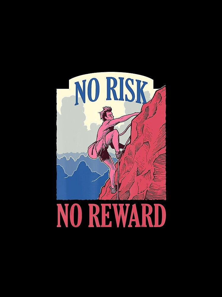 No Risk No Reward Climbing Bouldering Free Climbing by Jutisi