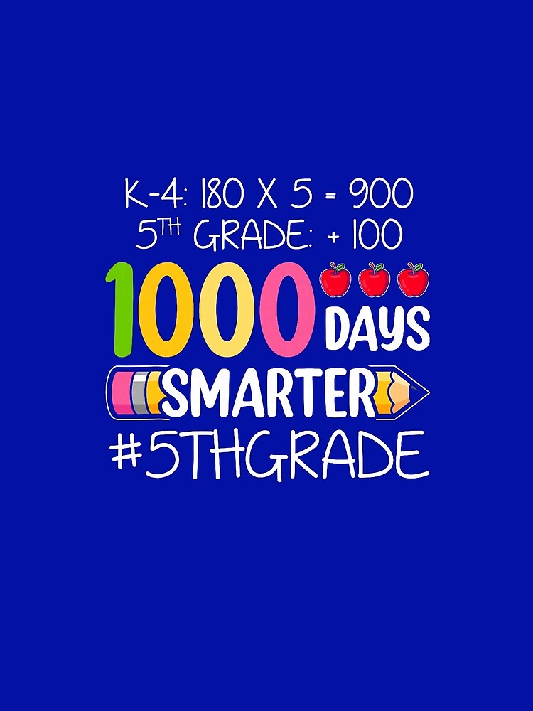 1000 Days Smarter Fifth 5th Grade Teacher Student School by KevinorNorris