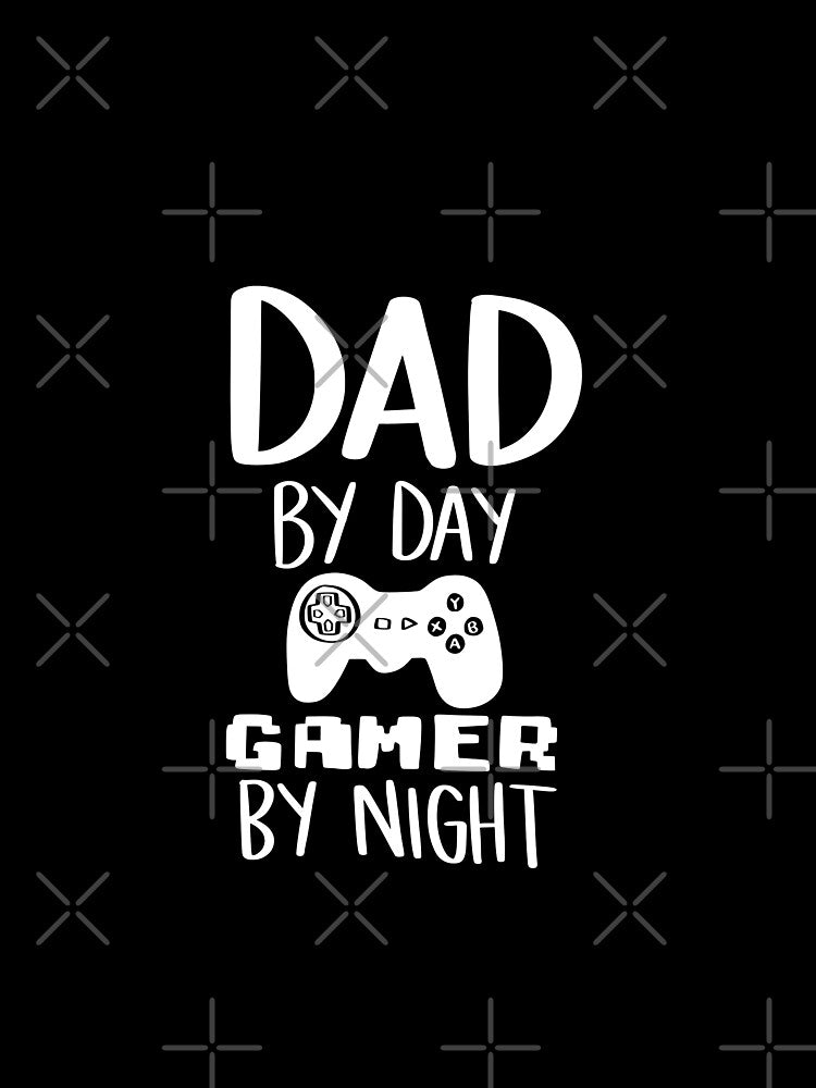 Dad By Day, Gamer By Night 2 by AshleysBazaar