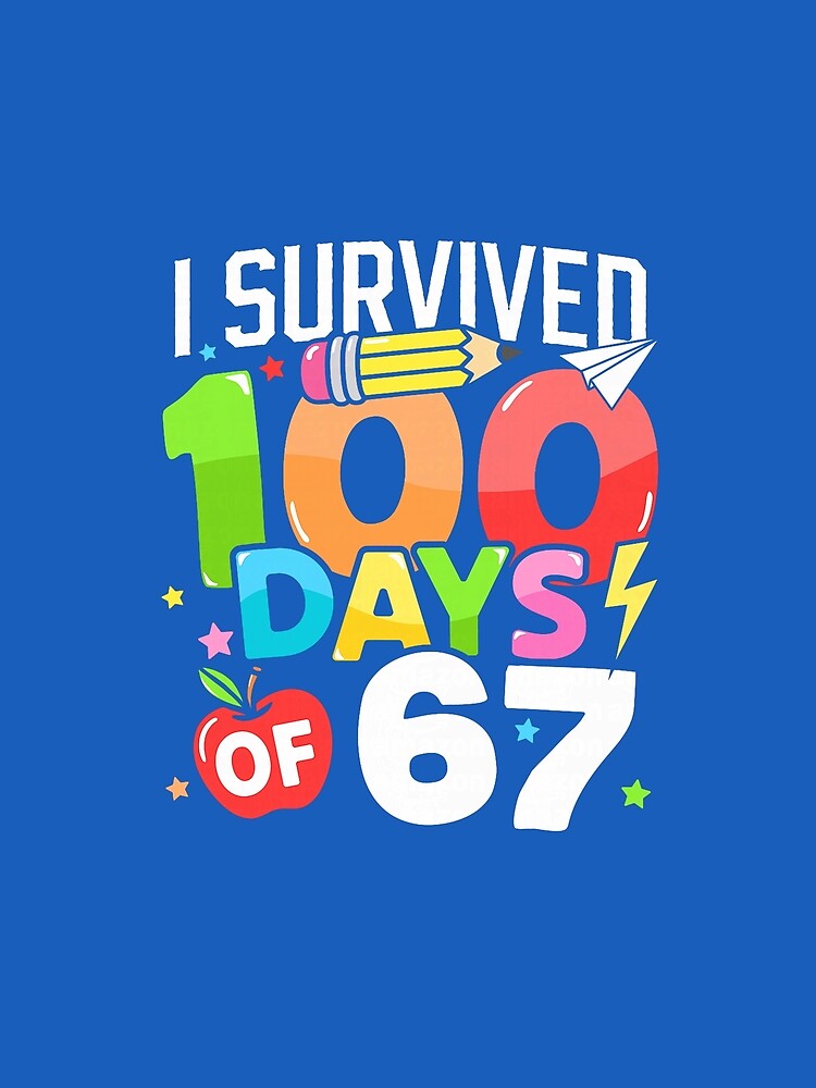 Happy 100 Days of 67 100th Day of School Kids Teacher by KevinorNorris