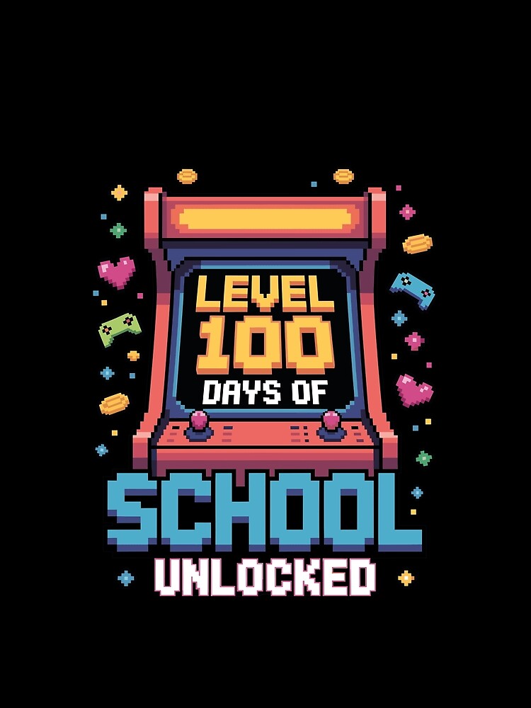 Level 100 Days of School Unlocked – Retro Arcade Pixel Gamer by RyuEssence